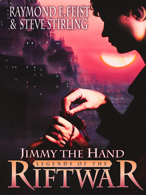 Title details for Jimmy the Hand by Raymond E. Feist - Wait list